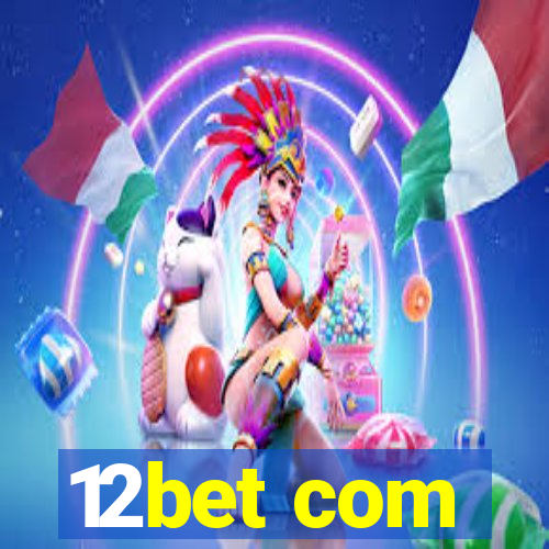 12bet com